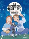 SECRETS QUE AMAGA EL CEL, ELS/ MITES I ZODÍAC | 9788424674663 | LLACAY PINTAT, TONI/LINARES MUSTARÓS, SALVADOR