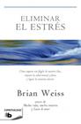 ELIMINAR EL ESTRES | 9788498729245 | WEISS, BRIAN L.