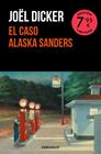 CASO ALASKA SANDERS, EL (CAMPAÑA EDICIÓN LIMITADA) | 9788466373142 | DICKER, JOËL