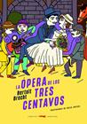 ÓPERA DE LOS TRES CENTAVOS, LA | 9791399130072 | BRECHT, BERTOLT/ SPITZER, KATJA