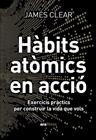 HÀBITS ATÒMICS EN ACCIÓ | 9788411731904 | CLEAR, JAMES