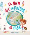 NEN QUE VA PINTAR EL MÓN, EL | 9788410074590 | MCLAUGHLIN, TOM