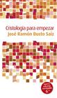 CRISTOLOGÍA PARA EMPEZAR | 9788429318234 | BUSTO SAIZ, JOSÉ RAMÓN