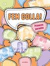 FEM COLLA! PRIMERES PARAULES (A1) | 9788410302587 | DAVID MORELL/SONIA CAMARASA/MARISA ROIG/BÀRBARA LACUESTA/RAQUEL SANCHIS