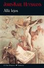 ALLÁ LEJOS | 9788477028079 | HUYSMANS, JORIS-KARL