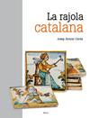 RAJOLA CATALANA, LA | 9788418096488 | CERDÀ MELLADO, JOSEP ANTONI