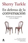 EN DEFENSA DE LA CONVERSACIÓN | 9788416222902 | TURKLE, SHERRY