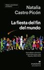 FIESTA DEL FIN DEL MUNDO, LA | 9788433947819 | CASTRO PICÓN, NATALIA