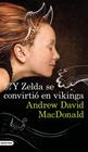 Y ZELDA SE CONVIRTI EN VIKINGA | 9788423357000 | MACDONALD, ANDREW DAVID