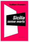 SICÍLIA SENSE MORTS | 9788473291897 | FRONTERA, GUILLEM