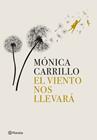 VIENTO NOS LLEVARÁ, EL | 9788408269274 | CARRILLO, MÓNICA