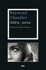 ADEU NENA | 9788482646077 | CHANDLER , RAYMOND