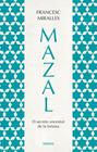 MAZAL.EL SECRETO ANCESTRAL DE LA FORTUNA | 9788418714221 | MIRALLES, FRANCESC