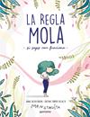 REGLA MOLA (SI SAPS COM FUNCIONA) | 9788418483806 | SALVIA, ANNA/TORRÓN (MENSTRUITA), CRISTINA