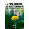 ¿PARA QUÉ SIRVE EL DIENTE DE LEÓN? | 9788409655069 | ALTIMIR ESCALÉ, MARIA TERESA