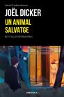 UN ANIMAL SALVATGE | 9788419394866 | DICKER, JOËL