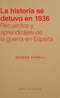 HISTORIA SE DETUVO EN 1936, LA | 9791399152111 | ORWELL, GEORGE