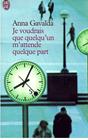 JE VOUDRAIS QUE QUELQU'UN | 9782290311783 | GAVALDA, ANNA