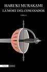 MORT DEL COMANADOR 2, LA | 9788417016579 | MURAKAMI, HARUKI