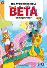 AVENTURES DELS BETA 4. EL MEGATRESOR | 9791387782856 | LOLA P./ANGLÉS, ALBA