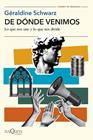 DE DÓNDE VENIMOS | 9788411077682 | SCHWARZ, GÉRALDINE