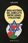 BREU HISTÒRIA DEL CONFLICTE ENTRE ISRAEL I PALESTINA | 9788446057512 | PAPPE, ILAN