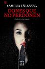 DONES QUE NO PERDONEN - CAT | 9788417918262 | LACKBERG, CAMILLA