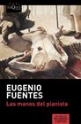 MANOS DEL PIANISTA, LAS | 9788490663752 | FUENTES, EUGENIO