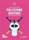 POLITEISME BASTARD  | 9791387645038 | GOIKOETXEA, JULE