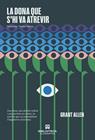 DONA QUE S'HI VA ATREVIR, LA  | 9791388174162 | ALLEN, GRANT