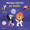 MÚSIQUES DEL MÓN PER BALLAR. EL MEU PRIMER LLIBRE DE SONS | 9788413894331 | BILLET, MARION