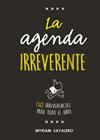 AGENDA IRREVERENTE, LA | 9788403518384 | MYRIAM SAYALERO