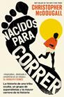 NACIDOS PARA CORRER | 9788466391078 | MCDOUGALL, CHRISTOPHER
