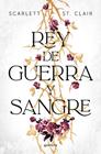REY DE GUERRA Y SANGRE | 9788419650689 | ST. CLAIR, SCARLETT
