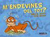 M ' ENDEVINES DEL TOT? | 9788448930981 | ANTOJA, JOAN/MATAS, ANNA M.