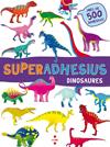 SUPERADHESIUS DINOSAURES | 9788466144025