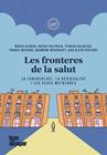 FRONTERES DE LA SALUT, LES | 9788418705908 | ALABO, NÚRIA - VALENCIA, SAYAK - CALDEIRA, TERESA - MISHRA, PANKAJ - WOUBSHET, DAGMAWI - KLEIN FORTU