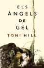 ÀNGELS DE GEL, ELS | 9788416430154 | HILL, TONI