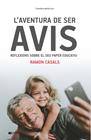 AVENTURA DE SER AVIS, L' | 9788490348062 | CASALS, RAMON