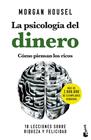 PSICOLOGÍA DEL DINERO. CÓMO PIENSAN LOS RICOS, LA | 9788408268130 | HOUSEL, MORGAN