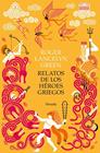 RELATOS DE LOS HÉROES GRIEGOS | 9788418245671 | GREEN, ROGER LANCELYN