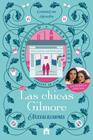 LAS CHICAS GILMORE. NUEVAS ILUSIONES | 9791259576842 | CLARK, CATHERINE/PAI, HELEN