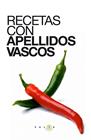 RECETAS CON APELLIDOS VASCOS | 9788415193647 | AUTORES VARIOS