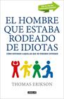 HOMBRE QUE ESTABA RODEADO DE IDIOTAS, EL | 9788403517769 | ERIKSON, THOMAS