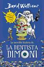 INCREIBLE HISTORIA DE LA DENTISTA DIMONI, LA | 9788490431917 | WALLIAMS,DAVID
