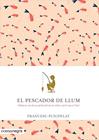 PESCADOR DE LLUM, EL | 9788416605071 | PUIGPELAT, FRANCESC