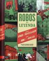 ROBOS DE LEYENDA | 9788417374730 | ROMERO, SOLEDAD/ ANTONIO BLASCO, JULIO
