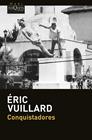 CONQUISTADORES | 9788411076876 | VUILLARD, ÉRIC