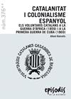 EPISODIS 376. CATALANITAT I COLONIALISME ESPANYOL | 9788423209118 | BALCELLS, ALBERT