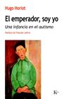 EMPERADOR  SOY YO, EL | 9788499883601 | HORIOT, HUGO
